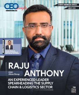 Raju Anthony: An Experienced Leader Spearheading The Supply Chain & Logistics Sector